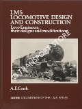Book cover of LMS Locomotive Design and Construction - Loco Engineers, their designs and modifications  by COOK, A.F. 